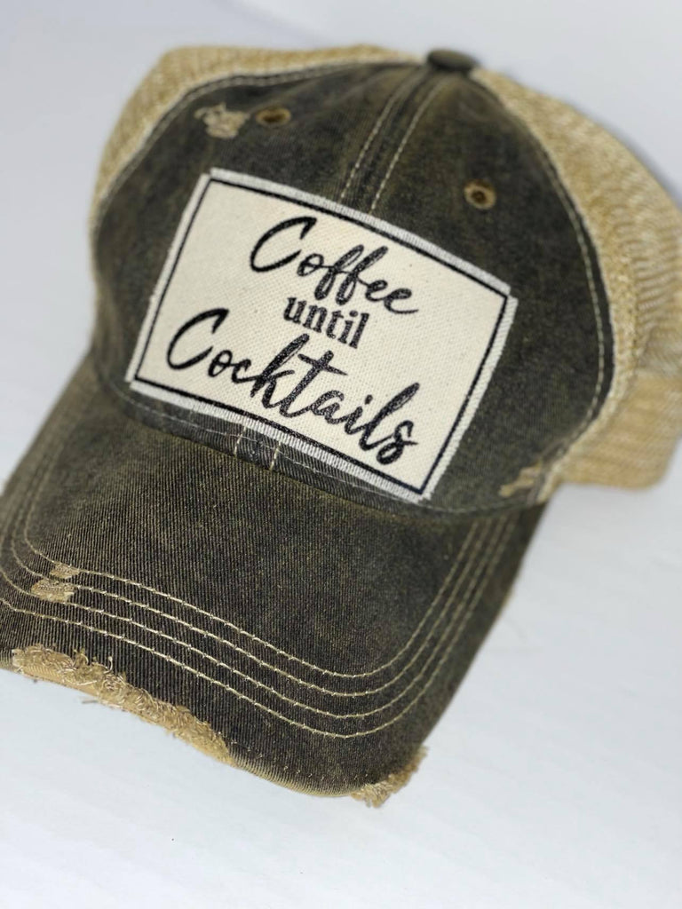 Grey hat with kaki back and quote " Coffee until Cocktails"