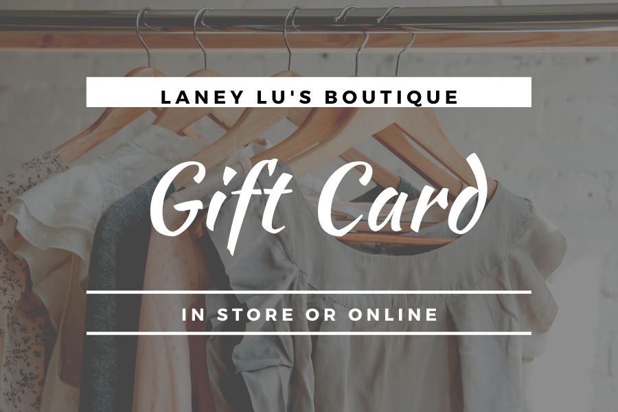 Laney Lu's Boutique Gift Card DIGITAL DOWNLOAD